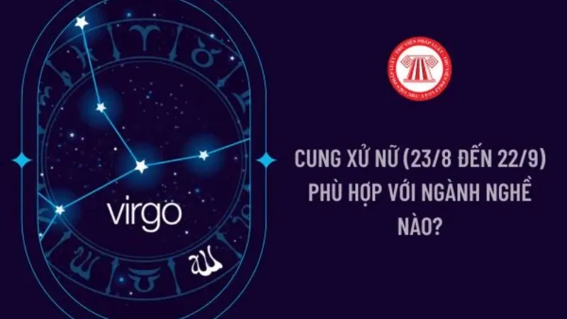 Bản Đồ Sự Nghiệp: Nghề Nghiệp Phù Hợp Cung Xử Nữ Hôm Nay