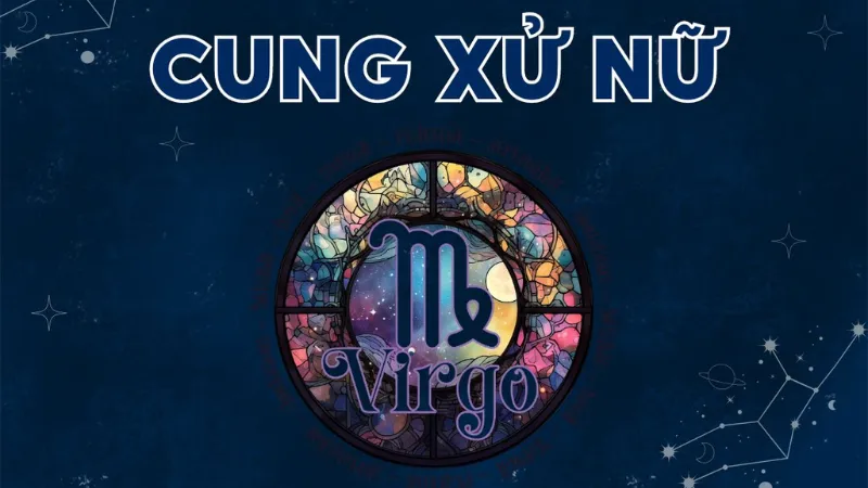 Ý nghĩa và bản chất của số chủ đạo cung Xử Nữ